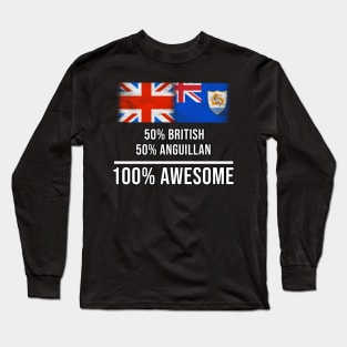 50% British 50% Anguillan 100% Awesome - Gift for Anguillan Heritage From Anguilla Long Sleeve T-Shirt